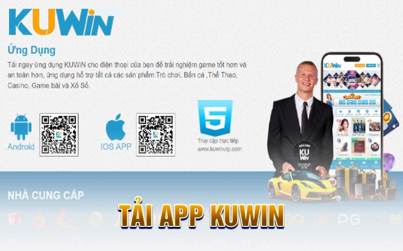 Vì sao chọn tải app kuwin để tham gia cược?